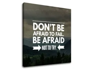 Motivacijska slika na platnu Don't be afraid (moderne slike z)